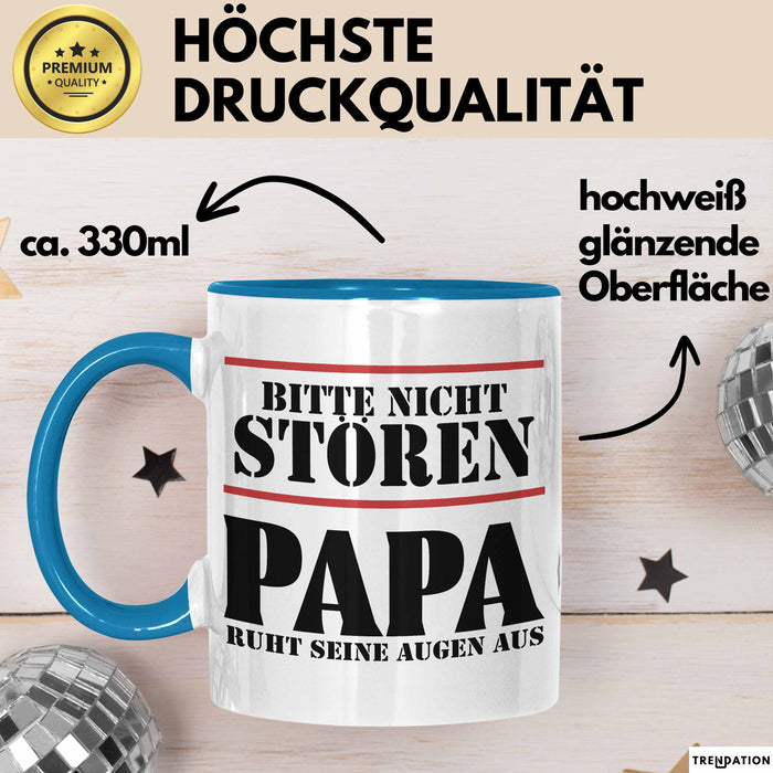 Papa Tasse Geschenk Bitte Nicht Stören Papa Ruht Seine Augen Aus Geschenkidee Zum Vatertag Blau Trendation