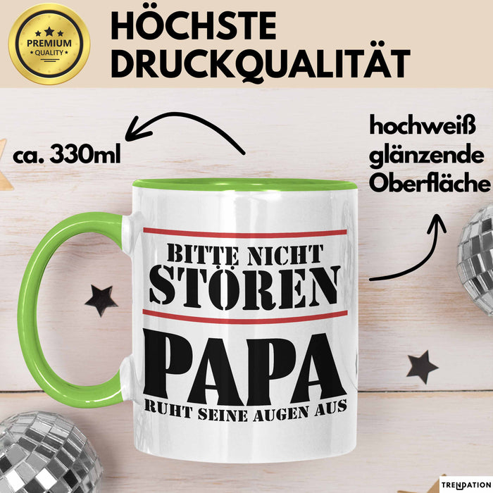 Papa Tasse Geschenk Bitte Nicht Stören Papa Ruht Seine Augen Aus Geschenkidee Zum Vatertag Grün Trendation