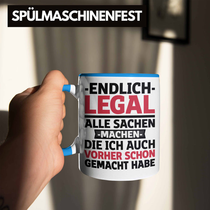 18. Geburtstag Tasse Geschenk Männer Frauen 18er Geschenkidee Lustig Spruch Endlich Legal Alle Sachen Machen Die Ich Davor Auch Schon Gemacht Habe Blau Trendation