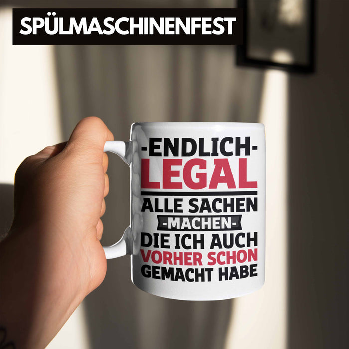 18. Geburtstag Tasse Geschenk Männer Frauen 18er Geschenkidee Lustig Spruch Endlich Legal Alle Sachen Machen Die Ich Davor Auch Schon Gemacht Habe Weiß Trendation