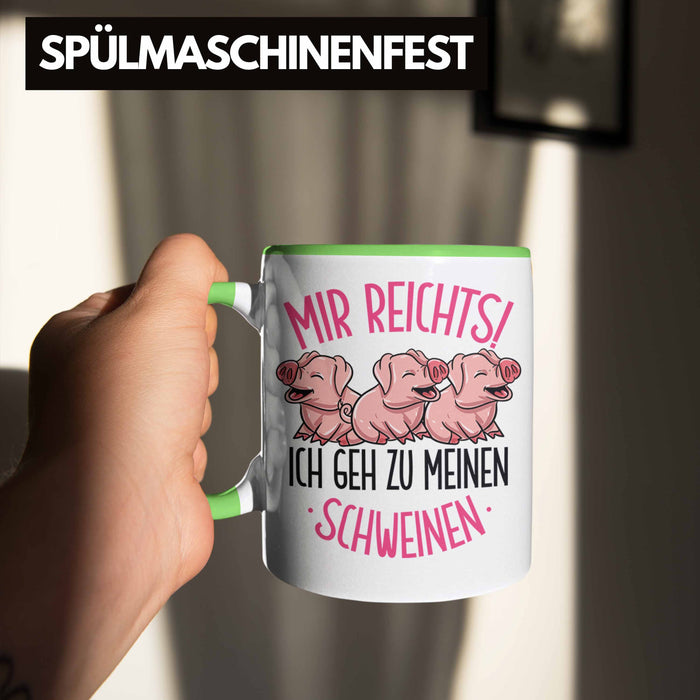 Schweine Tasse Geschenk Mir Reichts Ich Geh Zu Meinen Schweinen Landwirt Bauer Geschenkidee Grün Trendation