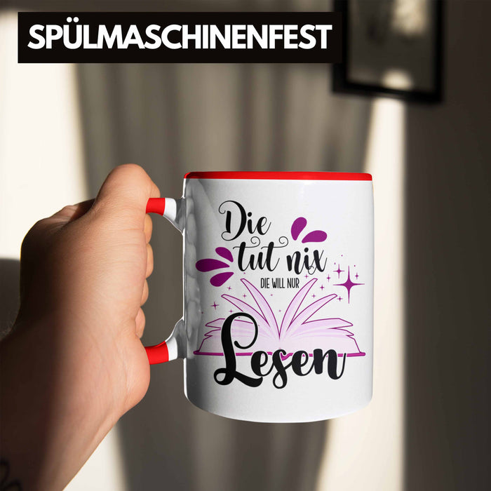 Leseratte Tasse Geschenk Bücher Lesen Die Tut Nix Die Will Nur Lesen Geschenkidee Rot Trendation