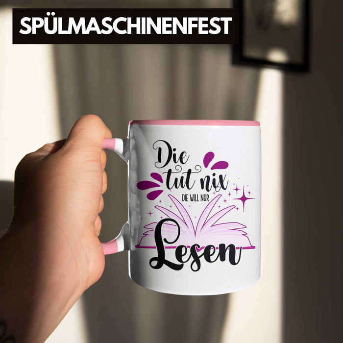 Leseratte Tasse Geschenk Bücher Lesen Die Tut Nix Die Will Nur Lesen Geschenkidee Rosa Trendation
