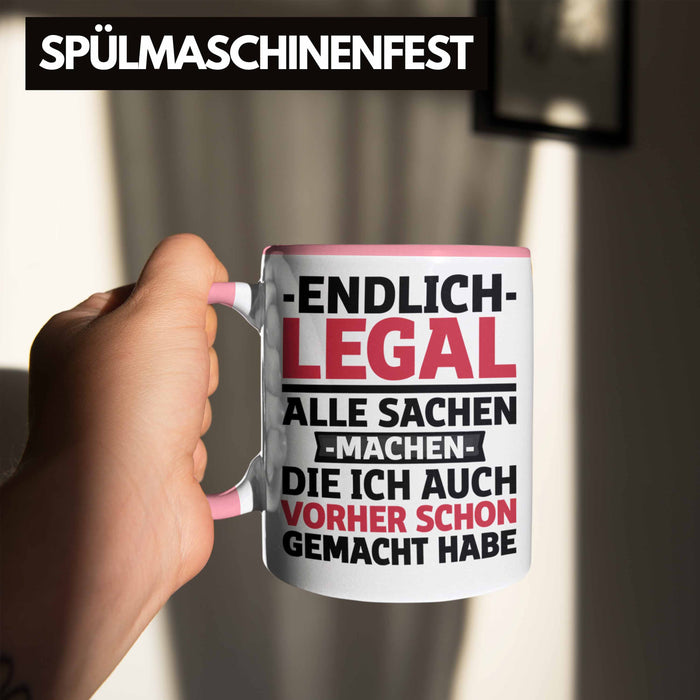 18. Geburtstag Tasse Geschenk Männer Frauen 18er Geschenkidee Lustig Spruch Endlich Legal Alle Sachen Machen Die Ich Davor Auch Schon Gemacht Habe Rosa Trendation