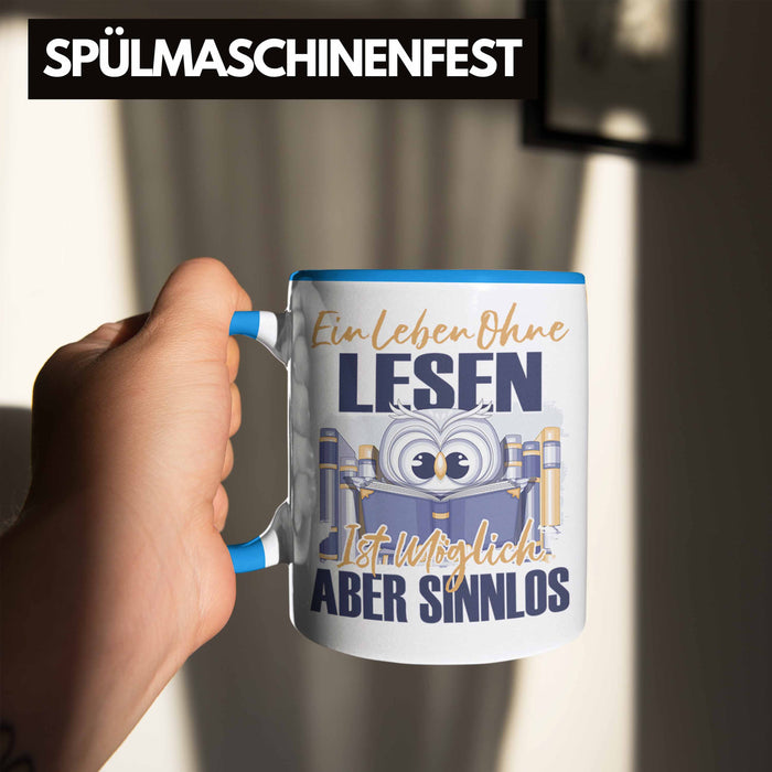 Lesen Tasse Geschenk Spruch Leseratte Bücherwurm Geschenkidee Ein Leben Ohne Lesen Blau Trendation