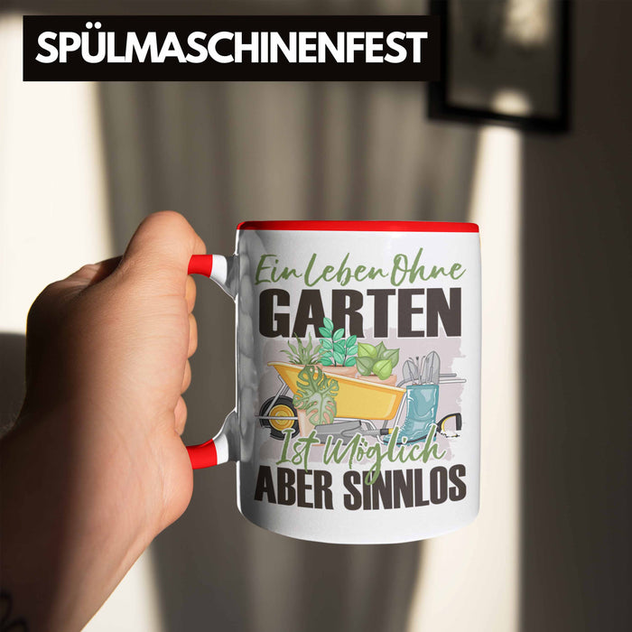 Garten Tasse Geschenk Spruch Hobby-Gärtner Geschenkidee Ein Leben Ohne Garten Rot Trendation