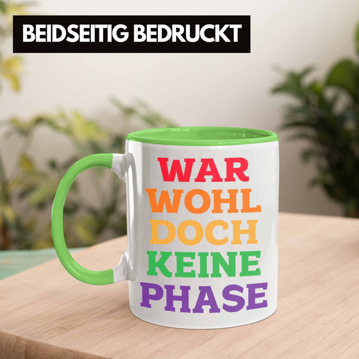 War Wohl Doch Keine Phase Tasse Homosexuell Becher Schwul Lesbisch Spruch Gay Pride Grün Trendation