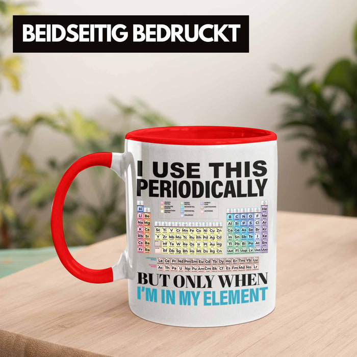 Chemiker Tasse Geschenk I Use This Periodically Kaffeetasse Chemie Student Lehrer Rot Trendation