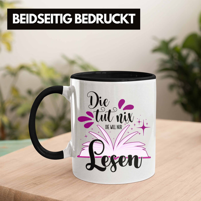 Leseratte Tasse Geschenk Bücher Lesen Die Tut Nix Die Will Nur Lesen Geschenkidee Trendation