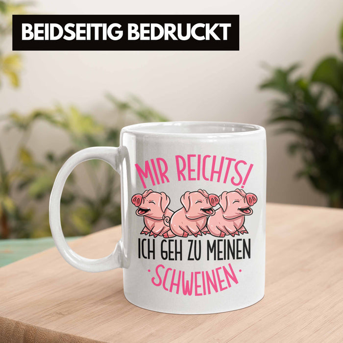 Schweine Tasse Geschenk Mir Reichts Ich Geh Zu Meinen Schweinen Landwirt Bauer Geschenkidee Weiß Trendation
