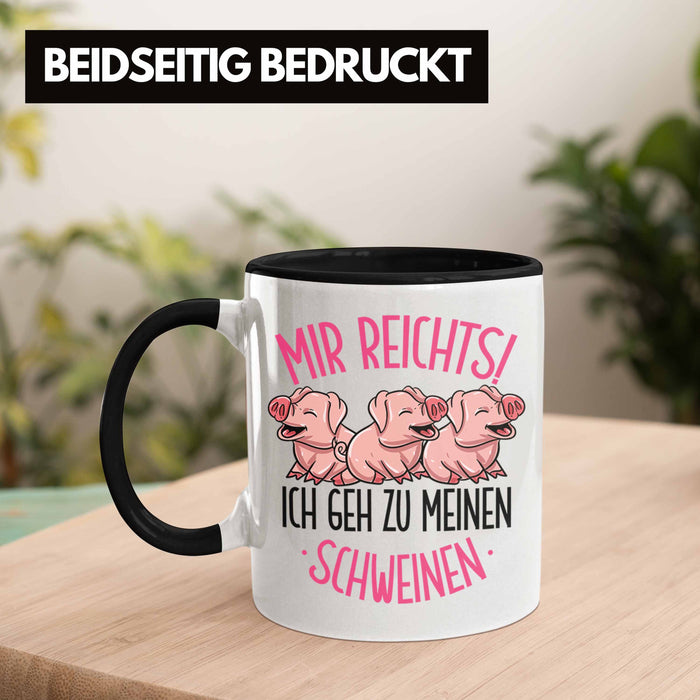 Schweine Tasse Geschenk Mir Reichts Ich Geh Zu Meinen Schweinen Landwirt Bauer Geschenkidee Trendation