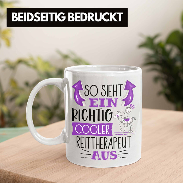 So Sieht Ein Richtig Cooler Reittherapeut Aus Tasse Geschenk für Reittherapie Geschenkidee Spruch Weiß Trendation