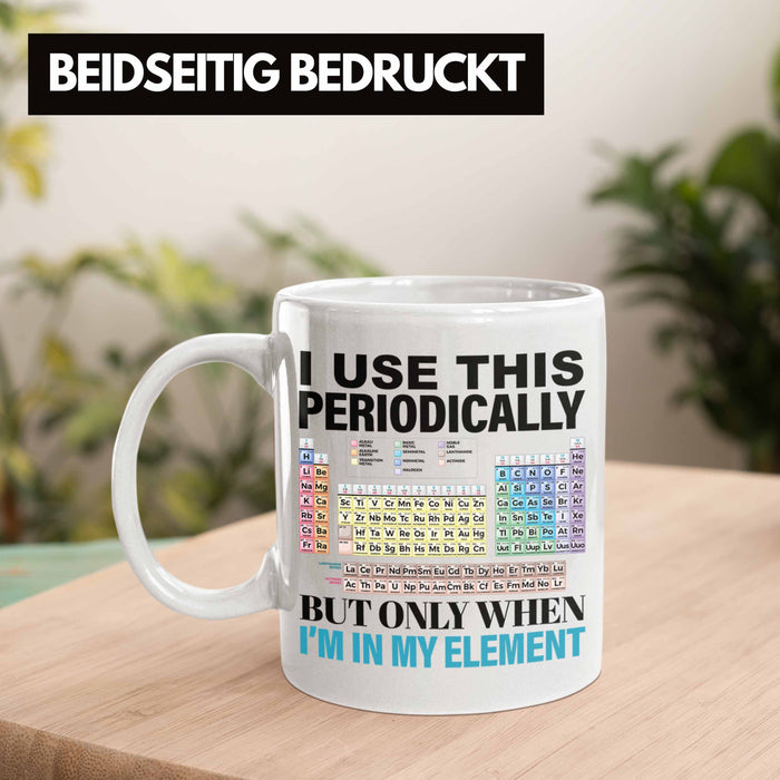 Chemiker Tasse Geschenk I Use This Periodically Kaffeetasse Chemie Student Lehrer Weiß Trendation