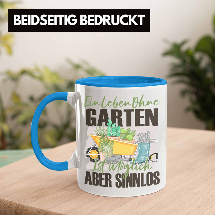 Garten Tasse Geschenk Spruch Hobby-Gärtner Geschenkidee Ein Leben Ohne Garten Blau Trendation