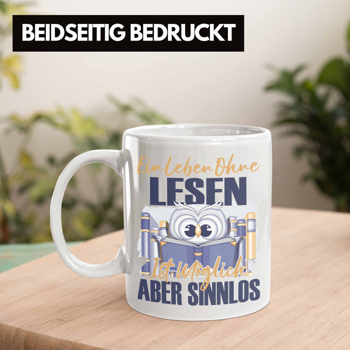 Lesen Tasse Geschenk Spruch Leseratte Bücherwurm Geschenkidee Ein Leben Ohne Lesen Weiß Trendation