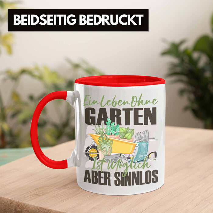 Garten Tasse Geschenk Spruch Hobby-Gärtner Geschenkidee Ein Leben Ohne Garten Rot Trendation