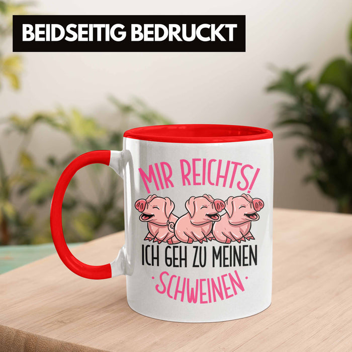 Schweine Tasse Geschenk Mir Reichts Ich Geh Zu Meinen Schweinen Landwirt Bauer Geschenkidee Rot Trendation