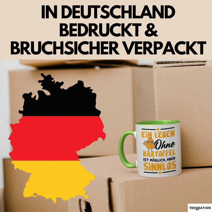 Kartoffel-Liebhaber Tasse Pommes Geschenk Ein Leben Ohne Kartoffeln Ist Möglich Ber Sinnlos Grün Trendation