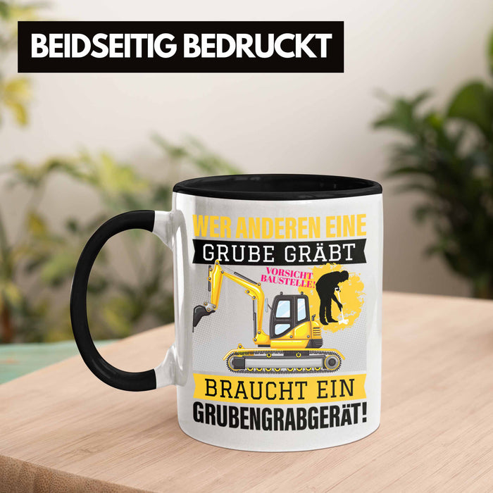 Wer Anderen Eine Grube Gräbt Tasse Bagger-Fahrer Geschenk Grubengrabgerät Bauarbeiter Männer Trendation