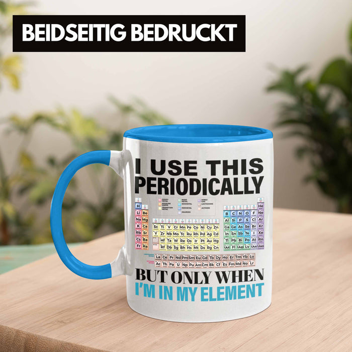 Chemiker Tasse Geschenk I Use This Periodically Kaffeetasse Chemie Student Lehrer Blau Trendation