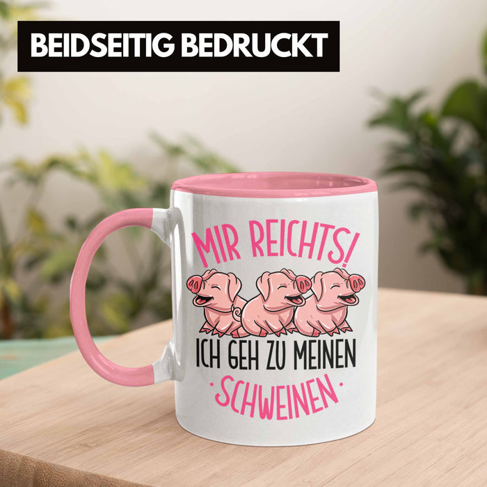 Schweine Tasse Geschenk Mir Reichts Ich Geh Zu Meinen Schweinen Landwirt Bauer Geschenkidee Rosa Trendation