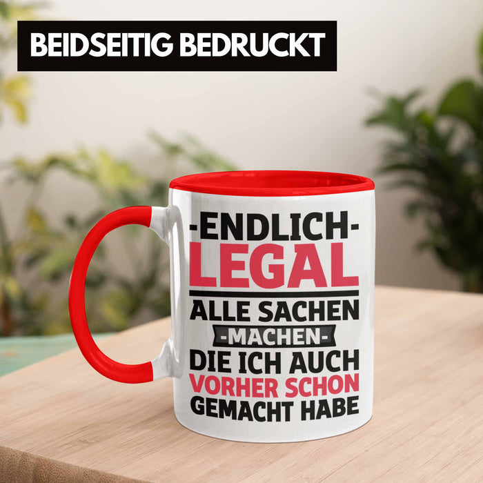 18. Geburtstag Tasse Geschenk Männer Frauen 18er Geschenkidee Lustig Spruch Endlich Legal Alle Sachen Machen Die Ich Davor Auch Schon Gemacht Habe Rot Trendation