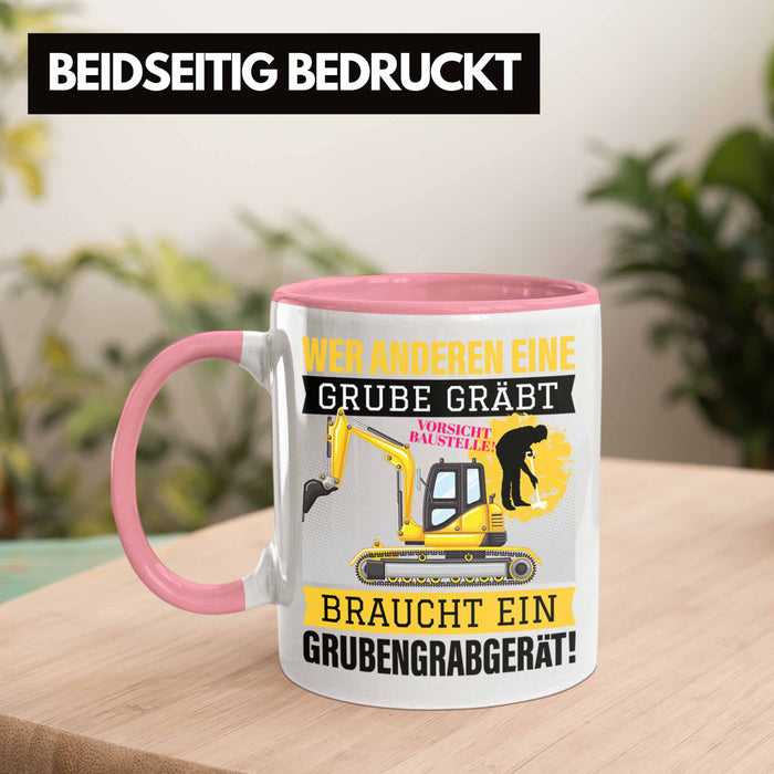 Wer Anderen Eine Grube Gräbt Tasse Bagger-Fahrer Geschenk Grubengrabgerät Bauarbeiter Männer Rosa Trendation
