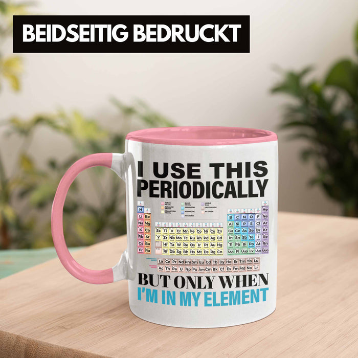 Chemiker Tasse Geschenk I Use This Periodically Kaffeetasse Chemie Student Lehrer Rosa Trendation