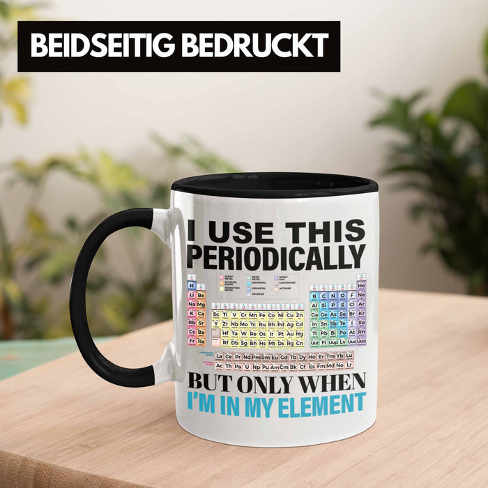 Chemiker Tasse Geschenk I Use This Periodically Kaffeetasse Chemie Student Lehrer Trendation